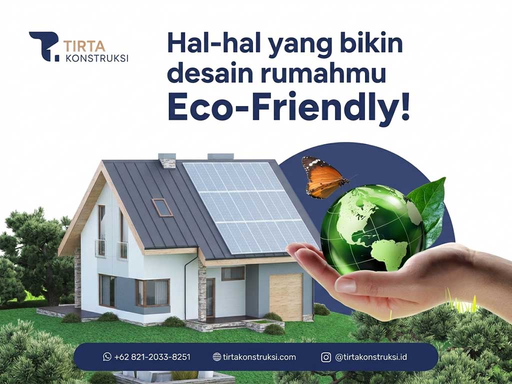 Hal-Hal yang Bikin Desain Rumahmu Eco-Friendly