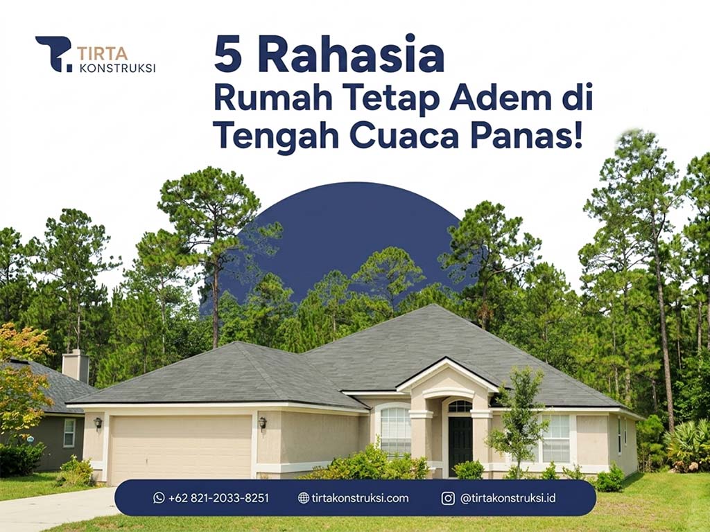 5 Rahasia Rumah Tetap Adem di Tengah Cuaca Panas